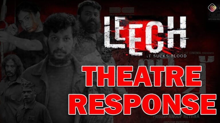 വേറിട്ടൊരു ദൃശ്യ അനുഭവം | Leech Movie Theater Responce